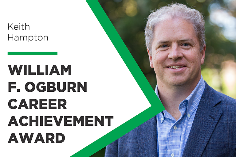 Keith N. Hampton receives the William F. Ogburn Career Achievement Award from the Communication, Information Technologies, and Media Sociology section of the American Sociological Association